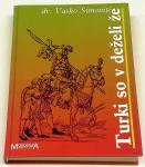 TURKI SO V DEŽELI ŽE – Dr. Vasko Simoniti