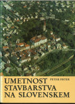 Umetnost stavbarstva na Slovenskem / Peter Fister