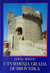 UTVRĐENJA GRADA DUBROVNIKA, Lukša Bertić