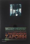 V PAKISTANSKIH ZAPORIH, Branko Vrhovec