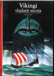 Vikingi, vladarji morja / Yves Cohat ;