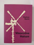 VLADIMIR BRAČIČ, VINORODNE HALOZE