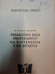 VLADO SCHMIDT, PEDAGOŠKO DELO PROTESTANTOV NA SLOVENSKEM XVI. STOLETJU