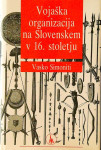 VOJAŠKA ORGANIZACIJA NA SLOVENSKEM V 16. STOLETJU, Vasko Simoniti