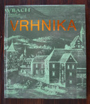 Vrhnika : geografska monografija manjšega mesta - Peter Habič