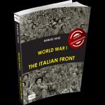WORLD WAR I: THE ITALIAN FRONT