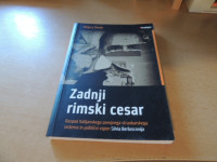 ZADNJI RIMSKI CESAR M. ŠIROK ČASNIK FINANCE 2010