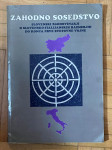ZAHODNO SOSEDSTVO Slovenski zgodovinarji o slovensko-italijanskih...