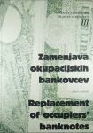 ZAMENJAVA OKUPACIJSKIH BANKOVCEV / REPLACEMENT OF OCCUPIERS' BANKNOTES