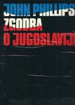 Zgodba o Jugoslaviji : 1943-1983 / John Phillips