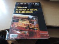 ZGODOVINA ALKOHOLIZMA IN TOBAKA NA SLOVENSKEM A. STUDEN