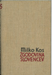 Zgodovina Slovencev : od naselitve do petnajstega stoletja / Milko Kos