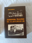 ZGODOVINA ŽELEZNIC NA SLOVENSKEM (Ivan Mohorič)