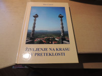 ŽIVLJENJE NA KRASU V PRETEKLOSTI M. CENCIČ SAMOZALOŽBA 2013