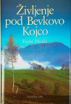 ŽIVLJENJE POD BEVKOVO KOJCO, Franc Hvala