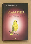 Zlata ptica : bajeslovje Slovencev : duhovna dediščina Karantanije