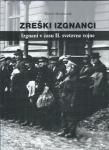 Zreški izgnanci : izgnani v času II. svetovne vojne / Martin Mrzdovnik
