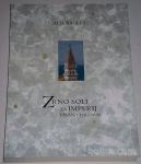 ZRNO SOLI ZA IMPERIJ - Piran 1579-1609 – Alja Brglez NOVA