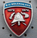 Gasilska značka Gasilsko društvo GD Dolenja vas 1872/1972