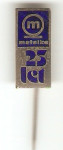 ZNAČKA   25 let METALKA  velika