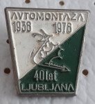 Značka Avtomontaža Ljubljana 40 let 1938/1978