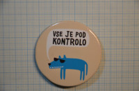 Značka, bedž VSE JE POD KONTROLO