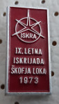 Značka ISKRA 9. letna Iskrijada Škofja Loka 1973