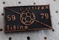 Značka Nogometni klub NK Partizan Tišina 1959/1979