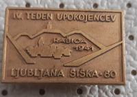 Značka teden upokojencev Ljubljana Šiška 1980 Rašica 1941