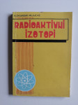 ALEKSANDAR MILOJEVIĆ, RADIOAKTIVNI IZOTOPI