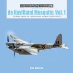 De Havilland Mosquito, Vol. 1: The Night-Fighter and Fighter-Bomber