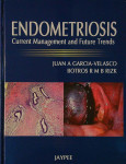 ENDOMITRIOSIS; CURRENT MANAGEMENT AND FUTURE TRENDS