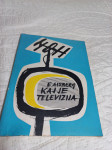 Eugene Aisberg, KAJ JE TELEVIZIJA