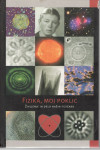 FIZIKA, MOJ POKLIC, ŽIVLJENJE IN DELO NAŠIH FIZIČARK