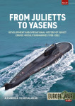 From Julietts to Yasens-Development and Operational History of Soviet