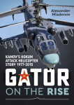 Gator on the Rise - Kamov's Hokum Attack Helicopter Story 1977-2015