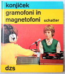 GRAMOFONI IN MAGNETOFONI - KONJIČEK Hans-Reinhard Schatter