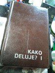 KAKO DELUJE?