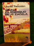 Knjiga LIONEL TACCOEN VOJNA ZA ENERGIJO SE JE ZAČELA 1978