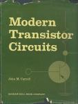Modern Transistor Circuits / John M. Carroll
