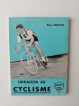 RENE MOYSET, INITIATION AU CYCLISME, KOLESARSTVO