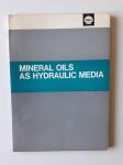 SHELL MINERAL OILS AS HYDRAULIC MEDIA
