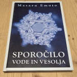 Sporočilo vode in vesolja / Masaru Emoto