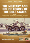 The Military and Police Forces of the Gulf States Volume 1