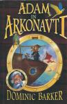 Adam in Arkonavti / [besedilo Dominic Barker
