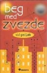 Beg med zvezde / Vid Pečjak