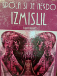 EUGEN RAINER SPOLA SI JE NEKDO IZMISLIL