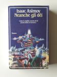 ISAAC ASIMOV, NEANCHE GLI DEI