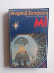 JEVGENIJ ZAMJATIN, MI, ZNANSTVENA FANTASTIKA