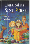 Nina, deklica Šeste lune / Moony Witcher ; [prevod Nadja Dobnik]